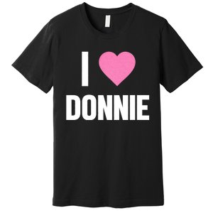 I Love Donnie Heart Premium T-Shirt