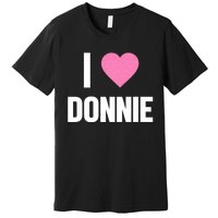 I Love Donnie Heart Premium T-Shirt