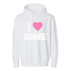 I Love Donnie Heart Garment-Dyed Fleece Hoodie