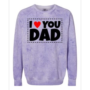 I Love Dad I Heart Dad Father's Gift Colorblast Crewneck Sweatshirt