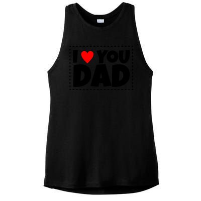 I Love Dad I Heart Dad Father's Gift Ladies PosiCharge Tri-Blend Wicking Tank