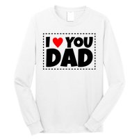 I Love Dad I Heart Dad Father's Gift Long Sleeve Shirt