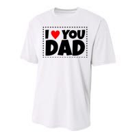 I Love Dad I Heart Dad Father's Gift Performance Sprint T-Shirt