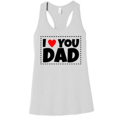 I Love Dad I Heart Dad Father's Gift Women's Racerback Tank