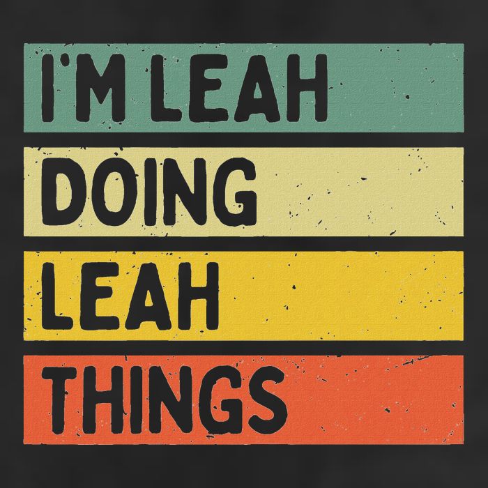 IM Leah Doing Leah Things Funny Personalized Quote Beanie