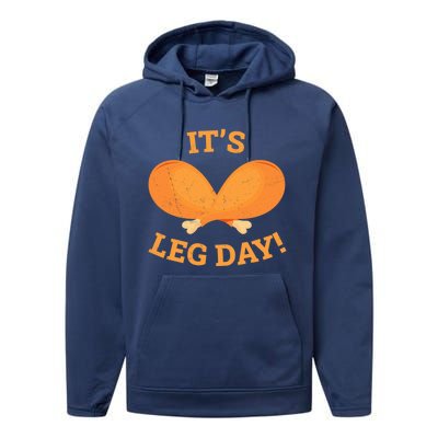 Its Leg Day Funny Workout Turkey Thanksgiving Lift Gym Gift Performance Fleece Hoodie