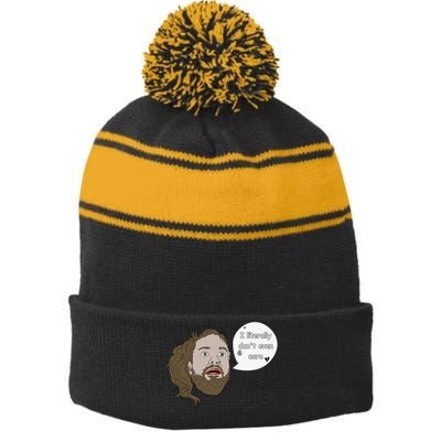 I Literally Don't Even Care Funny Quote Stripe Pom Pom Beanie