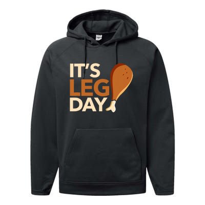 ItS Leg Day Funny Workout Turkey Thanksgiving Food Pilgrim Performance Fleece Hoodie