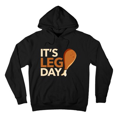 ItS Leg Day Funny Workout Turkey Thanksgiving Food Pilgrim Hoodie