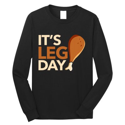 ItS Leg Day Funny Workout Turkey Thanksgiving Food Pilgrim Long Sleeve Shirt