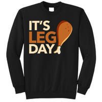 ItS Leg Day Funny Workout Turkey Thanksgiving Food Pilgrim Sweatshirt