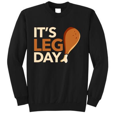 ItS Leg Day Funny Workout Turkey Thanksgiving Food Pilgrim Sweatshirt