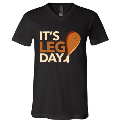 ItS Leg Day Funny Workout Turkey Thanksgiving Food Pilgrim V-Neck T-Shirt