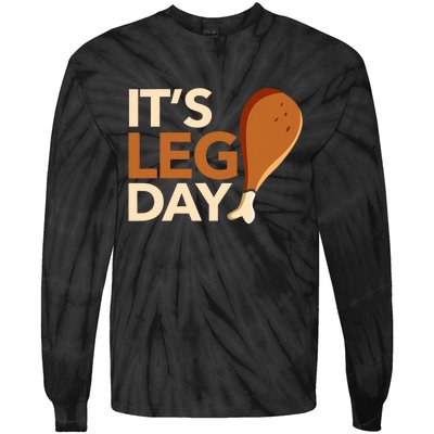 ItS Leg Day Funny Workout Turkey Thanksgiving Food Pilgrim Tie-Dye Long Sleeve Shirt