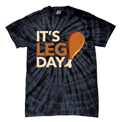 ItS Leg Day Funny Workout Turkey Thanksgiving Food Pilgrim Tie-Dye T-Shirt