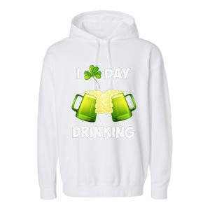 I Love Day Drinking Saint Patrick's Day Garment-Dyed Fleece Hoodie