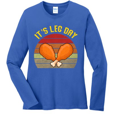 Its Leg Day Funny Gift Turkey Legs Funny Thanksgiving Gift Ladies Long Sleeve Shirt