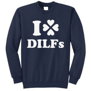 I Love Dilfs Saint Patrick's Day Green Clover Heart Hot Dad Sweatshirt