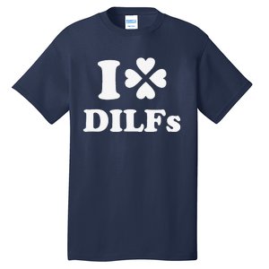 I Love Dilfs Saint Patrick's Day Green Clover Heart Hot Dad Tall T-Shirt