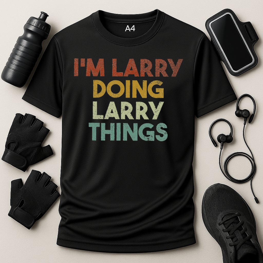 I'm Larry Doing Larry Things Funny First Name Larry Cooling Performance Crew T-Shirt