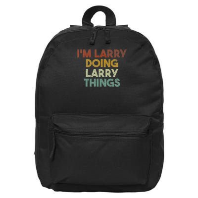 I'm Larry Doing Larry Things Funny First Name Larry 16 in Basic Backpack