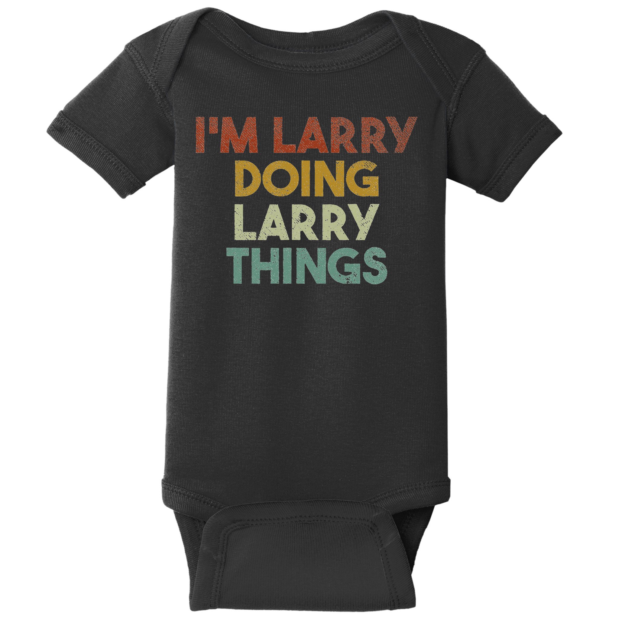 I'm Larry Doing Larry Things Funny First Name Larry Baby Bodysuit