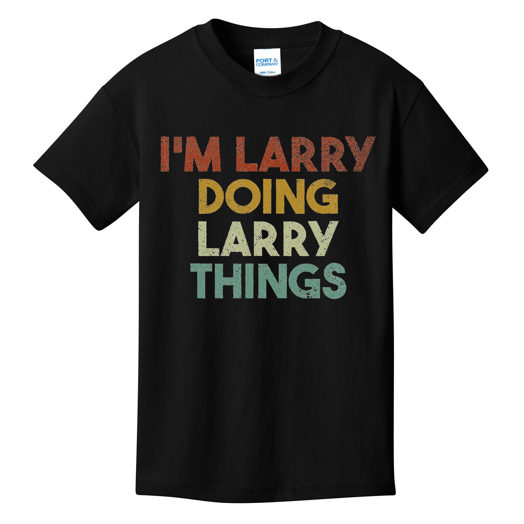 I'm Larry Doing Larry Things Funny First Name Larry Kids T-Shirt