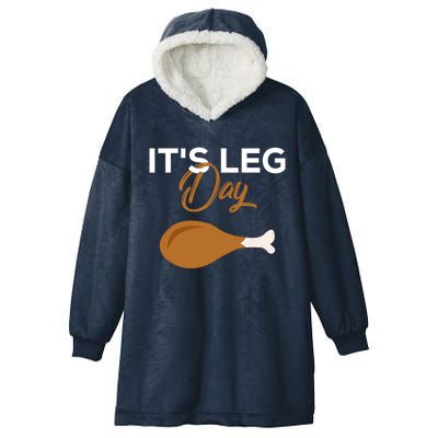 Its Leg Day Turkey Funny Thanksgiving Body Building Workout Gift Hooded Wearable Blanket