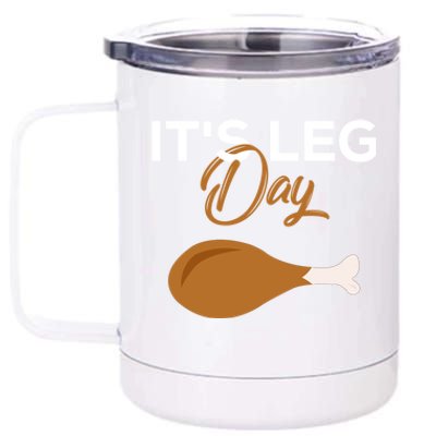 Its Leg Day Turkey Funny Thanksgiving Body Building Workout Gift 12 oz Stainless Steel Tumbler Cup