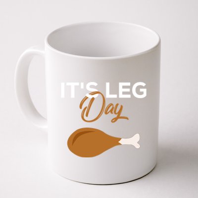 Its Leg Day Turkey Funny Thanksgiving Body Building Workout Gift Coffee Mug