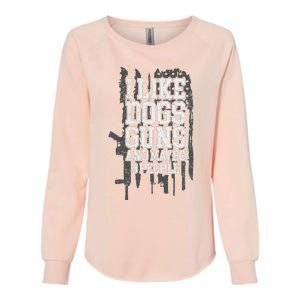 I Like Dogs Guns And Maybe 3 People Funny Usa Gun Lover Womens California Wash Sweatshirt