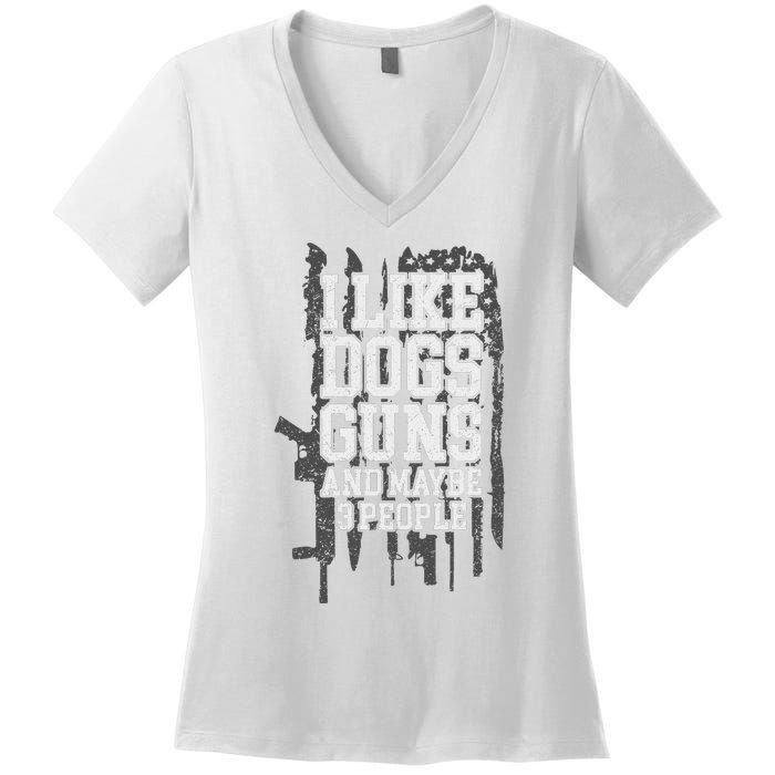 I Like Dogs Guns And Maybe 3 People Funny Usa Gun Lover Women's V-Neck T-Shirt