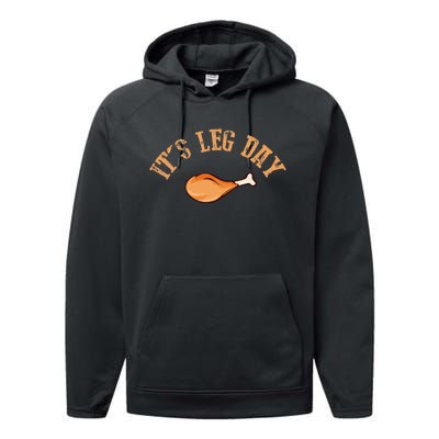 Its Leg Day Funny Turkey Thanksgiving Performance Fleece Hoodie