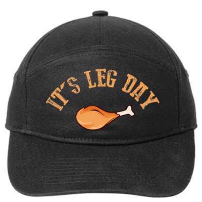 Its Leg Day Funny Turkey Thanksgiving 7-Panel Snapback Hat