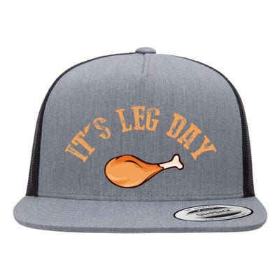 Its Leg Day Funny Turkey Thanksgiving Flat Bill Trucker Hat