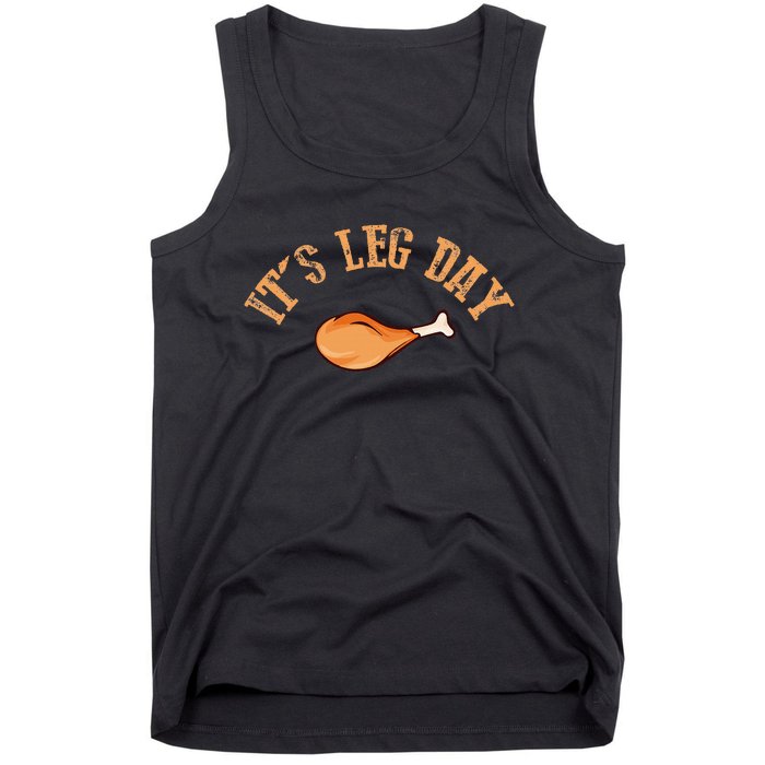 Its Leg Day Funny Turkey Thanksgiving Tank Top