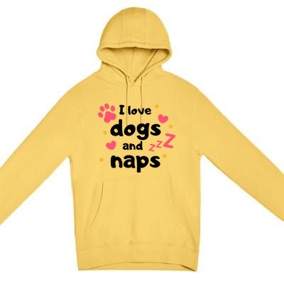 I Love Dogs And Naps Premium Pullover Hoodie