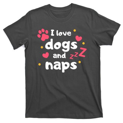 I Love Dogs And Naps T-Shirt