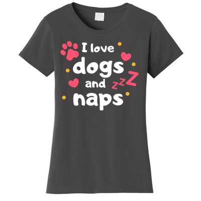 I Love Dogs And Naps Women's T-Shirt