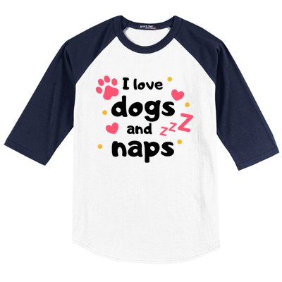 I Love Dogs And Naps Baseball Sleeve Shirt