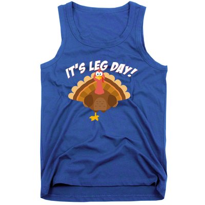 Its Leg Day Funny Turkey Thanksgiving Gift Tank Top