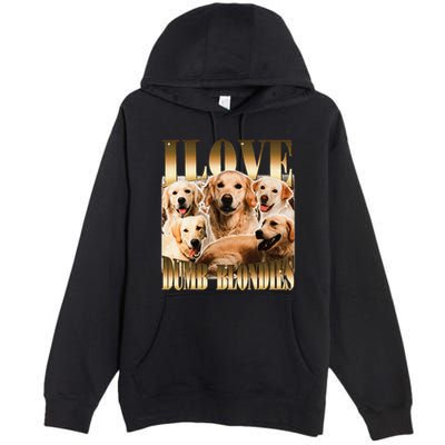 I Love Dumb Blondes Funny Meme Dog Lover Premium Pullover Hoodie