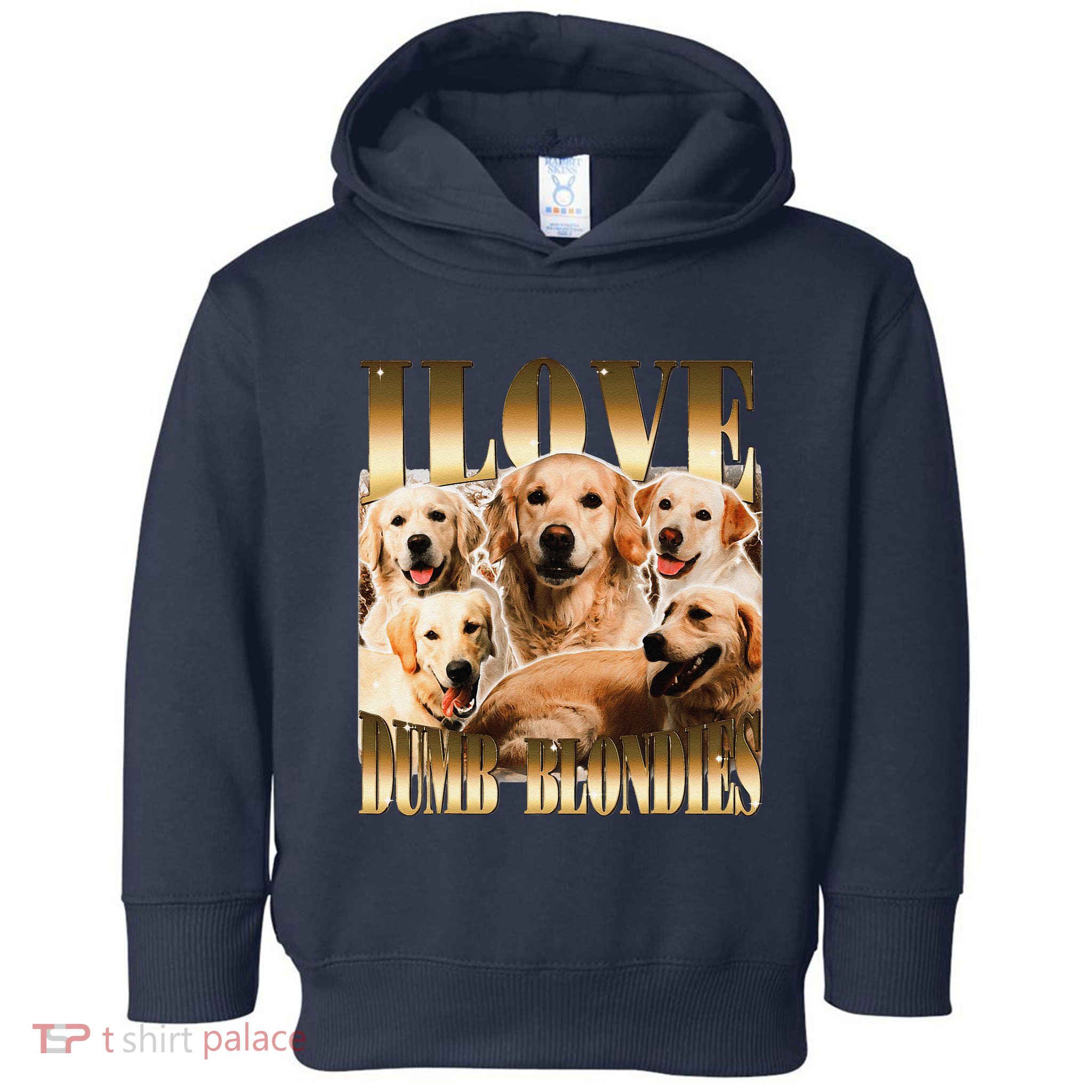 I Love Dumb Blondes Funny Meme Dog Lover Toddler Hoodie