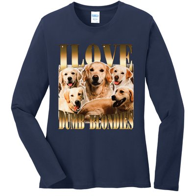 I Love Dumb Blondes Funny Meme Dog Lover Ladies Long Sleeve Shirt