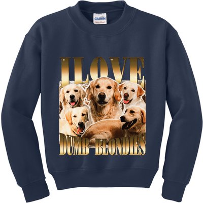 I Love Dumb Blondes Funny Meme Dog Lover Kids Sweatshirt