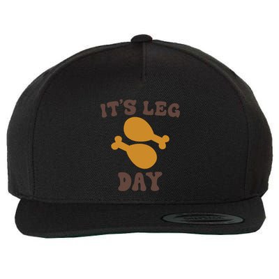 Its Leg Day Funny Saying Workout Turkey Thanksgiving Meaningful Gift Wool Snapback Cap