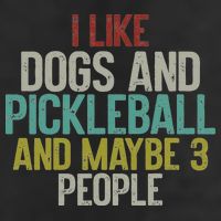 I Like Dogs And Pickleball And Maybe 3 People Cool Comfort Performance Bucket Hat