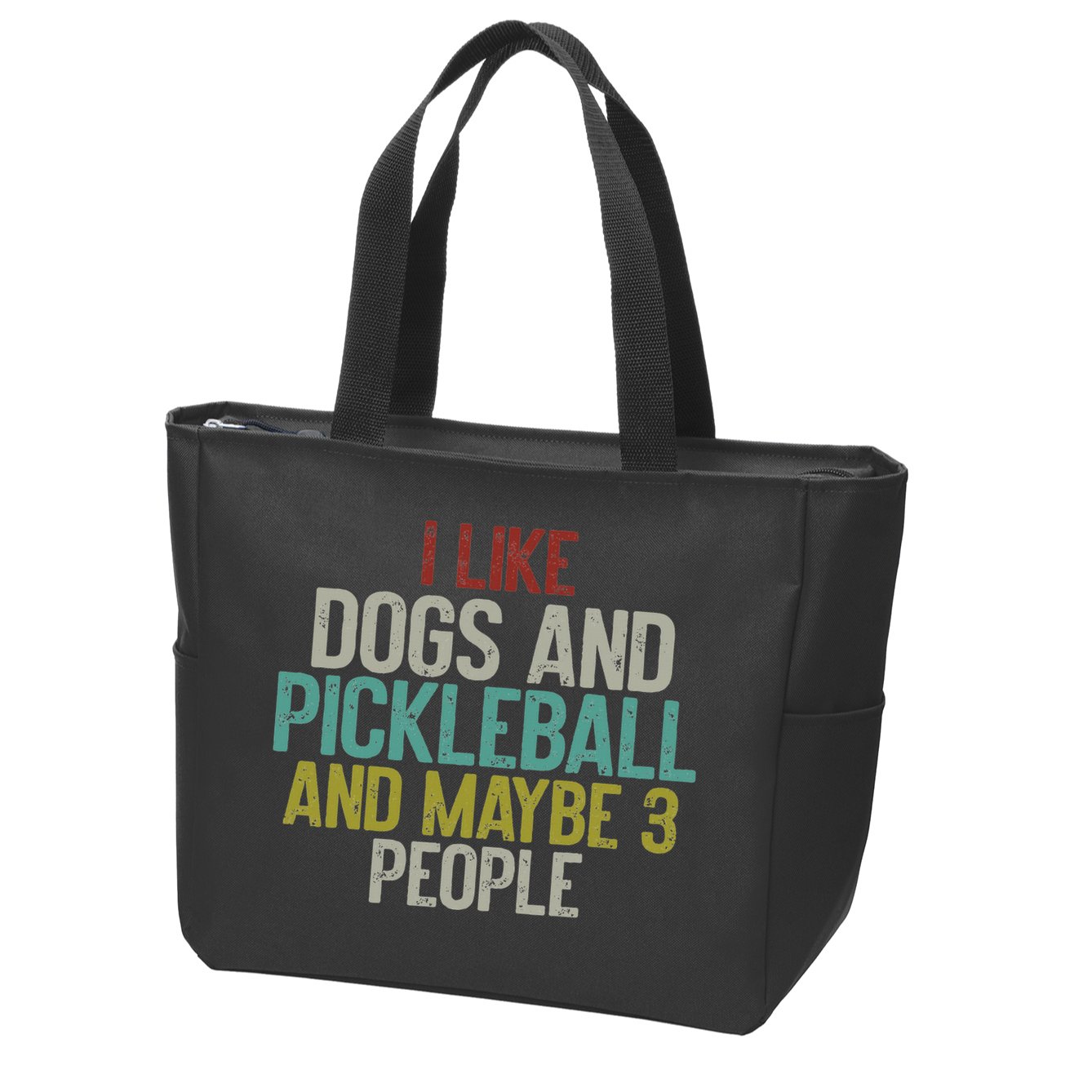 I Like Dogs And Pickleball And Maybe 3 People Zip Tote Bag