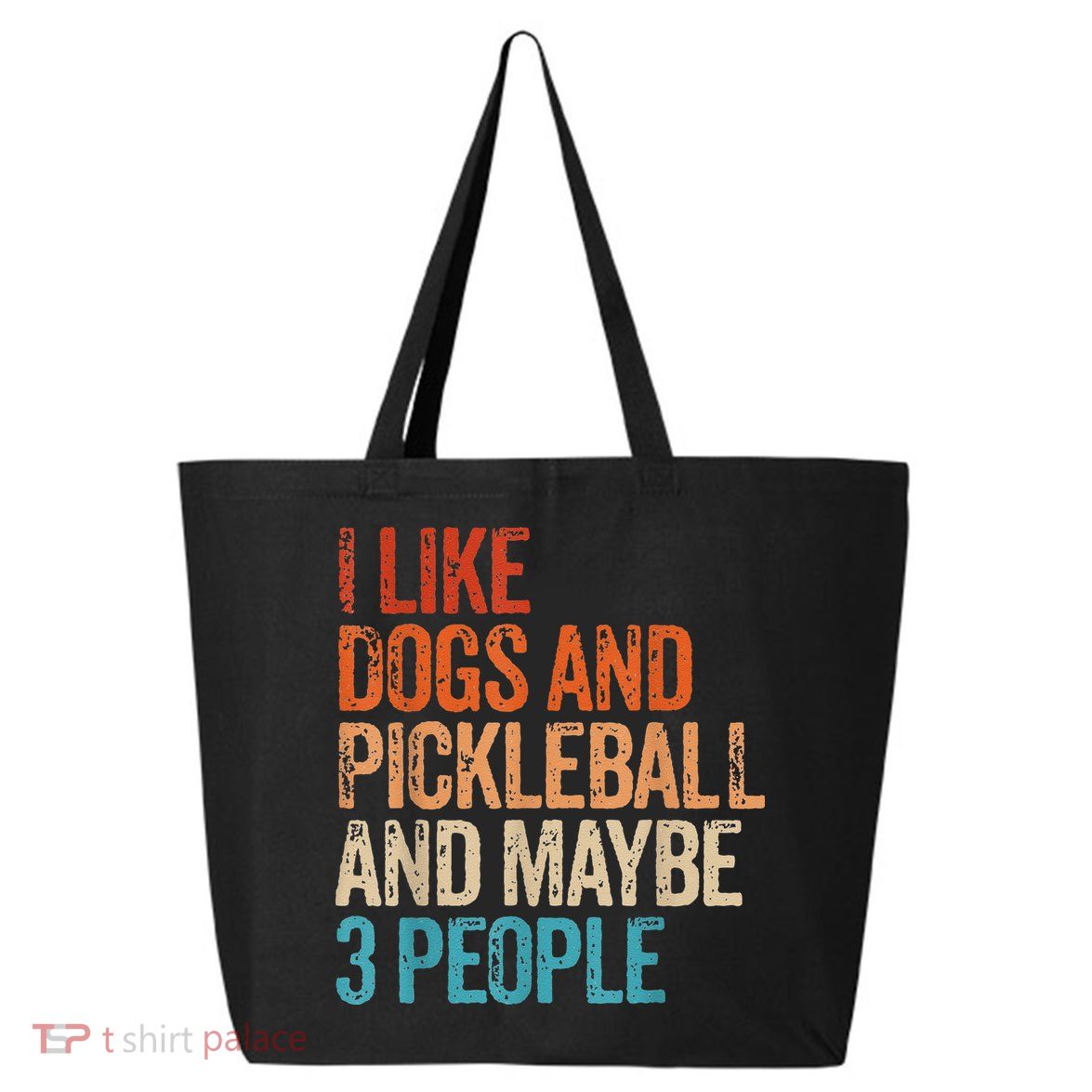 I Like Dogs Pickleball And Maybe 3 People Vintage 25L Jumbo Tote