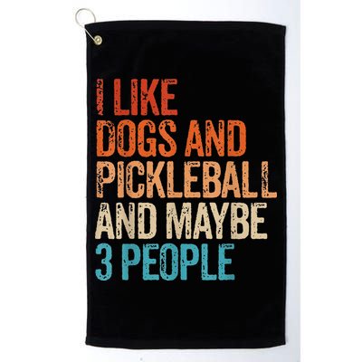 I Like Dogs Pickleball And Maybe 3 People Vintage Golf Towel